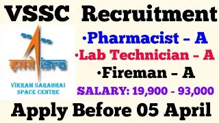 Vikram Sarabhai Space Centre Recruitment 2021 || VSSC Recruitment 2021 || Central Govt Jobs 2021