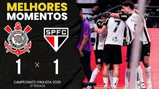 MELHORES MOMENTOS: CORINTHIANS 1 X 1 S&Atilde;O PAULO | 3&ordf; RODADA | CAMPEONATO PAULISTA 2026