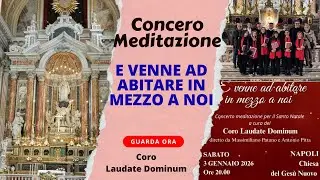 E venne ad abitare in mezzo a noi – Concerto nella Chiesa del Gesù Nuovo di Napoli