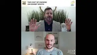 The Cost of Owning an Exhibit Booth | EB 048