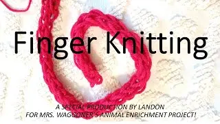 Finger Knitting Tutorial