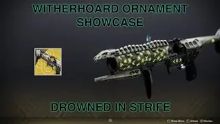 Destiny 2 Witherhoard Ornament Showcase: 