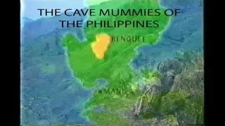 The Cave Mummies Of The Philippines