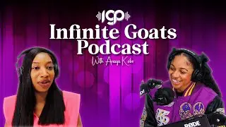 Episode 5 with @nayakobe  | Infinite Goats Podcast
