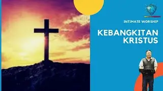 KEBANGKITAN KRISTUS- PS. ELISHA ADY