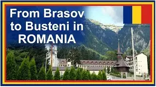 Romania Road Trip: Brasov to Busteni and the Caraiman Monastery