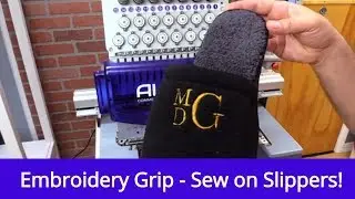 The Embroidery Grip | Sew on a Slipper
