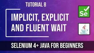 Implicit, Explicit and Fluent wait in Selenium| Tutorial 8| Selenium tutorial for beginners