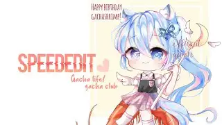 【️Speededit】️| ~Birthday gift~ |Gacha Life/Gacha Club | ft. Gacha Shr&iuml;mp