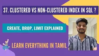 37. Clustered vs Non-Clustered Index in SQL | Create, Drop, Limit Explained in Tamil