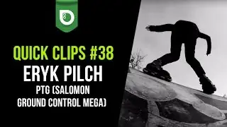 Hedonskate Quick Clips #38: Eryk Pilch - PTG (Salomon/Ground Control MEGA)