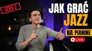 Jak grać JAZZ na PIANINIE? Wszystko co musisz wiedzieć! 2 DNIOWE WARSZTATY LIVE! DZIEŃ 2