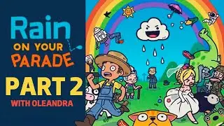 Rain on Your Parade | Часть 2 | Oleandra | Прохождение от TPPZ Crew