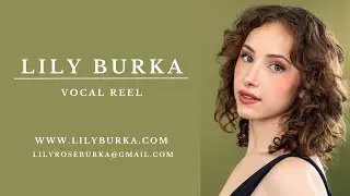 Lily Burka Vocal Reel