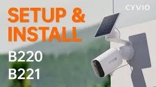 How to Set Up and Install CYVIO B220 /B221 solar/battery powered camera | Step-by-Step Guide #camera