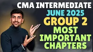 CMA Inter Group 2 Most Important Chapters