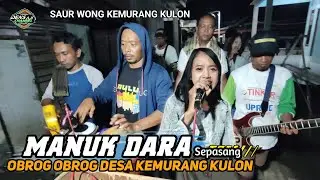 MANUK DARA SEPASANG_OBROG SAUR KLILING DESA KEMURANG KULON 2025