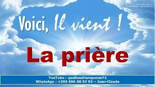 VOICI IL VIENT ! - LA PRIÈRE - 27/01/26