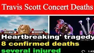 Travis Scott Concert Deaths | Travis Scott concert | Multiple death in crowd surge at Texas festival