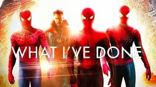 Spider-Man No Way Home - What I've Done Tribute