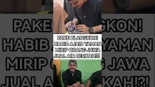 PAKE BLANGKON! HABIB AJAIB YAMAN MIRIP ORANG JAWA JUAL AIR BERKAH!?! #polemiknasab #nasabhabaib #fyp