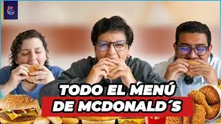 PROBAMOS TODO EL MEN&Uacute; DE MCDONALD'S - Ariana Bolo Arce