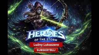 Heroes of the Storm - Dobra Walka Sylwaną  ODC 2