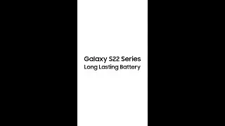 Long Lasting Battery on Galaxy S22 Series | Samsung Retail