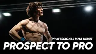 Prospect To Pro // Professional MMA Debut