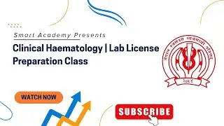 Clinical Haematology | Lab License Preparation Class | Smart Academy |  NHPC