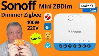 Sonoff Mini ZBDim | Dimmer Zigbee | 220V 400W | Review Completo