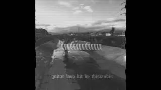 infinitum guitar loop kit (prod. thislandis)