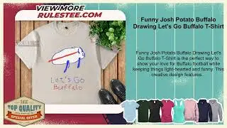 Funny Josh Potato Buffalo Drawing Let's Go Buffalo T-Shirt
