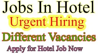 Hotel Jobs In Dubai | Urgent Hiring | Different Hospitality Jobs
