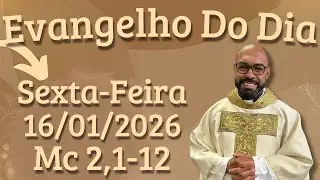 EVANGELHO DO DIA 16/01/2026 - HOMILIA DIÁRIA – LITURGIA DE HOJE - EVANGELHO DE HOJE -PADRE GUSTAVO
