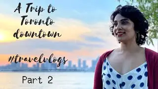 Toronto Islands & Kensington Market | A trip to Downtown | Part 2 | Day in my life | itsmounima