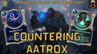 Bury Aatrox In Ice With Trundle Vi Timelines! | Deck Breakdown & Gameplay | Legends of Runeterra