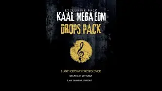 DEMO -KAAL MEGA EDM DROP PACK 1 PREVIEW