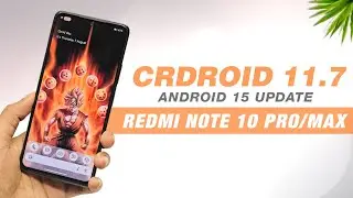 CrDroid 11.7 Official Update 🤩 Redmi Note 10 Pro/Max | Android 15 With New Features