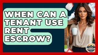 When Can A Tenant Use Rent Escrow? - Home Investing Experts