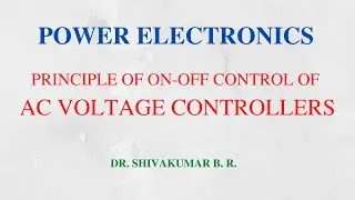 34. Principle of On Off Control for AC Voltage Controllers