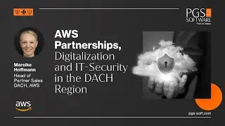 AWS Partnerships, Digitalization & Security @ DACH  | Mareike Hoffmann, Head Partner Sales DACH, AWS