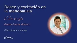 &iquest;Es posible disfrutar de mi sexualidad en la madurez?  | Charla sin reglas con Gema Galvez