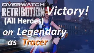 Overwatch - Tracer Legendary Victory in Retribution(All Heroes)