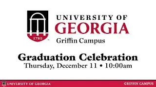 UGA Griffin - Fall 2025 Graduation Celebration