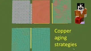 Good copper aging strategies (goodbye 5x5x5 lattice!) Minecraft Java 1.18-1.20 copper oxidizing