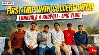 Vlog #14 FINALLY! First Trip With College Boys! 🤩 Lonavala & Khopoli #vlog  #friends #fyp #treanding