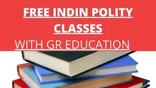 GR EDUCATION HUB(POLITY LECTURE-5)