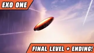 Exo One - FINAL LEVEL AND ENDING!
