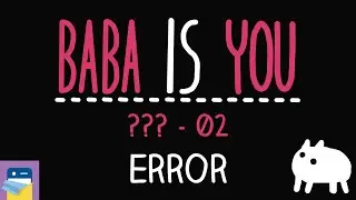 Baba Is You: Error - ??? Level 02 Walkthrough (by Arvi Teikari / Hempuli)